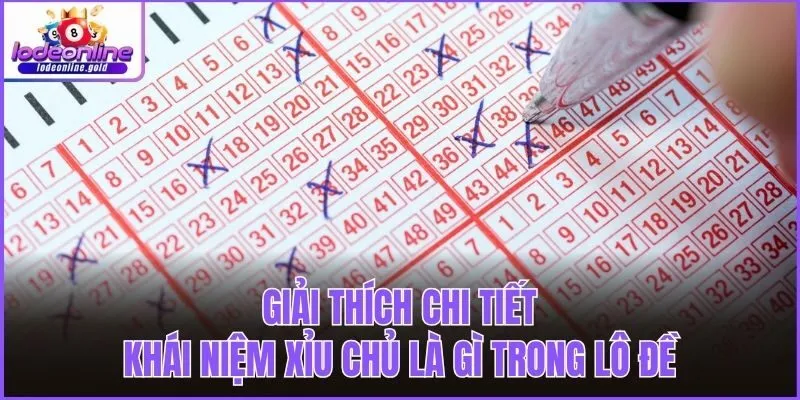 Giải thích chi tiết khái niệm xỉu chủ là gì trong lô đề